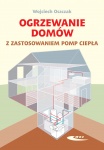 OGRZEWANIE DOMÓW Z ZASTOSOWANIEM POMP CIEPŁA
