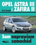 OPEL ASTRA III - OPEL ZAFIRA II. SAM NAPRAWIAM SAMOCHÓD