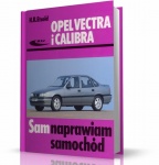 OPEL VECTRA - OPEL CALIBRA. SAM NAPRAWIAM SAMOCHÓD