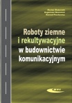 ROBOTY ZIEMNE I REKULTYWACYJNE W BUDOWNICTWIE KOMUNIKACYJNYM