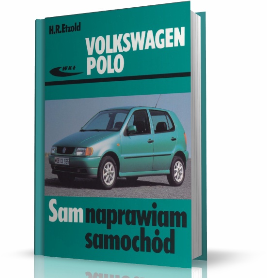 VW POLO. SAM NAPRAWIAM SAMOCHÓD (modele 19942001) MOTOBOOK